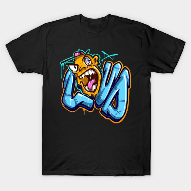 Loud T-Shirt by Graffitidesigner